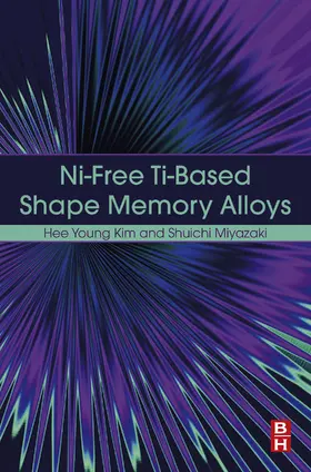 Kim / Miyazaki |  Ni-free Ti-based Shape Memory Alloys | eBook | Sack Fachmedien