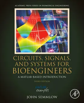 Semmlow | Circuits, Signals, and Systems for Bioengineers | Buch | 978-0-12-809395-5 | sack.de