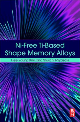 Kim | Ni-free Ti-based Shape Memory Alloys | Buch | 978-0-12-809401-3 | www.sack.de