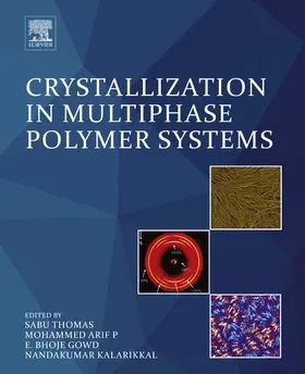 Thomas / Arif P. / Gowd | Crystallization in Multiphase Polymer Systems | E-Book | sack.de