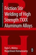 Mishra / Komarasamy |  Friction Stir Welding of High Strength 7XXX Aluminum Alloys | Buch |  Sack Fachmedien