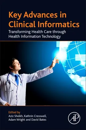 Sheikh / Bates / Wright |  Key Advances in Clinical Informatics | Buch |  Sack Fachmedien