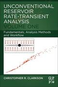 C.R. |  Unconventional Reservoir Rate-Transient Analysis: Volume 1: Fundamentals, Analysis Methods and Workflow | Buch |  Sack Fachmedien