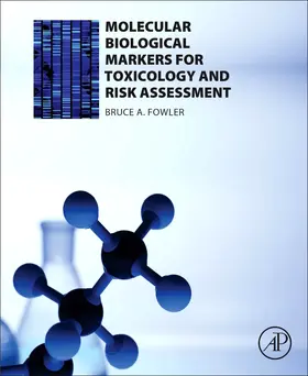 Fowler |  Molecular Biological Markers for Toxicology and Risk Assessm | Buch |  Sack Fachmedien