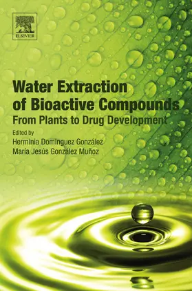 Dominguez / Gonzalez Munoz |  Water Extraction of Bioactive Compounds | eBook | Sack Fachmedien