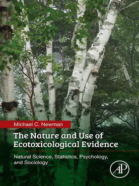 Newman |  The Nature and Use of Ecotoxicological Evidence | eBook | Sack Fachmedien