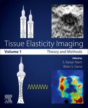 Alam / Garra | Tissue Elasticity Imaging | Buch | 978-0-12-809661-1 | sack.de