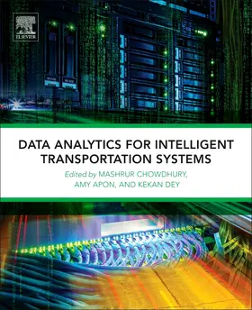 Chowdhury / Apon / Dey | Data Analytics for Intelligent Transportation Systems | Buch | 978-0-12-809715-1 | sack.de