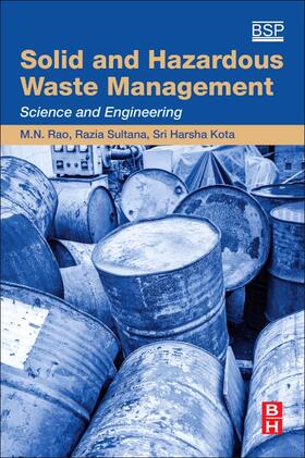 Rao / Sultana / Kota | Solid and Hazardous Waste Management | Buch | 978-0-12-809734-2 | sack.de