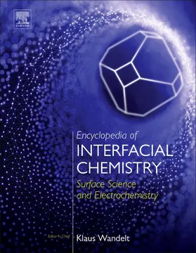 Wandelt |  Encyclopedia of Interfacial Chemistry: Surface Science and Electrochemistry | Buch |  Sack Fachmedien