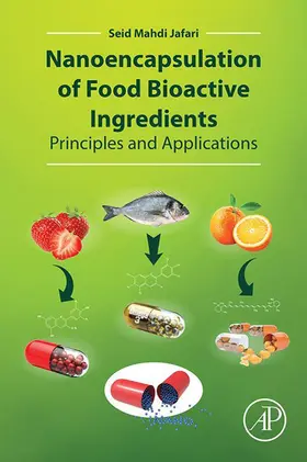 Jafari |  Nanoencapsulation of Food Bioactive Ingredients | eBook | Sack Fachmedien