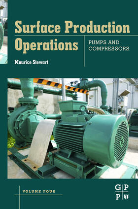 Stewart | Surface Production Operations: Volume IV: Pumps and Compressors | E-Book | sack.de