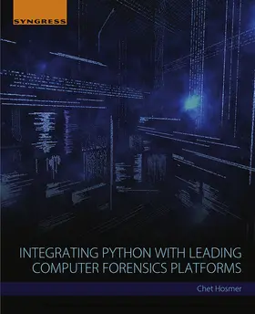 Hosmer | Integrating Python with Leading Computer Forensics Platforms | E-Book | sack.de