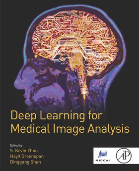 Zhou / Greenspan / Shen |  Deep Learning for Medical Image Analysis | eBook | Sack Fachmedien