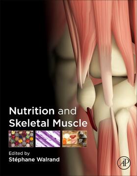 Walrand | Nutrition and Skeletal Muscle | Buch | 978-0-12-810422-4 | sack.de