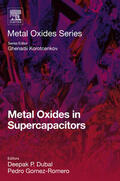 Gomez-Romero / Korotcenkov |  Metal Oxides in Supercapacitors | eBook | Sack Fachmedien