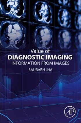 Jha | Value of Diagnostic Imaging | Buch | 978-0-12-810992-2 | sack.de