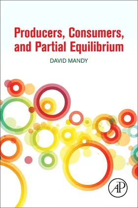 Mandy | Producers, Consumers, and Partial Equilibrium | Buch | 978-0-12-811023-2 | sack.de