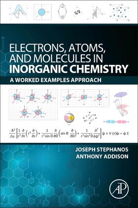 Stephanos / Addison |  Electrons, Atoms, and Molecules in Inorganic Chemistry | Buch |  Sack Fachmedien