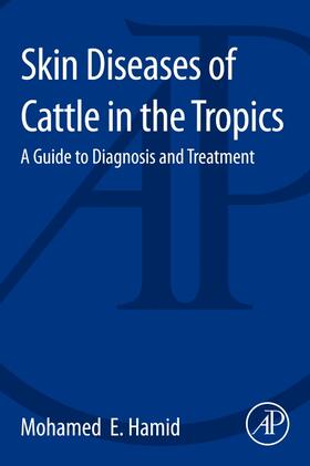 Hamid | Skin Diseases of Cattle in the Tropics | Buch | 978-0-12-811054-6 | sack.de