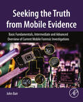 Bair |  Seeking the Truth from Mobile Evidence | eBook | Sack Fachmedien