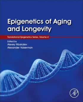 Moskalev / Vaiserman | Epigenetics of Aging and Longevity | Buch | 978-0-12-811060-7 | sack.de