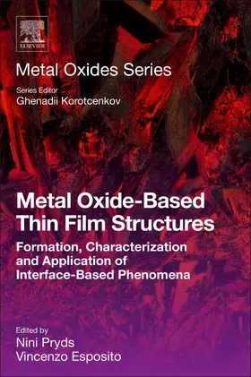 Pryds / Esposito | Metal Oxide-Based Thin Film Structures | Buch | 978-0-12-811166-6 | www.sack.de
