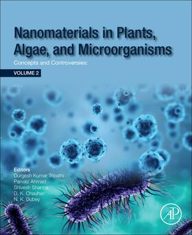 Tripathi / Ahmad / Sharma |  Nanomaterials in Plants, Algae and Microorganisms | Buch |  Sack Fachmedien