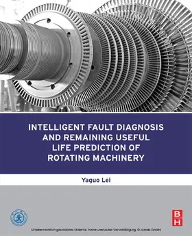 Lei | Intelligent Fault Diagnosis and Remaining Useful Life Prediction of Rotating Machinery | E-Book | www.sack.de