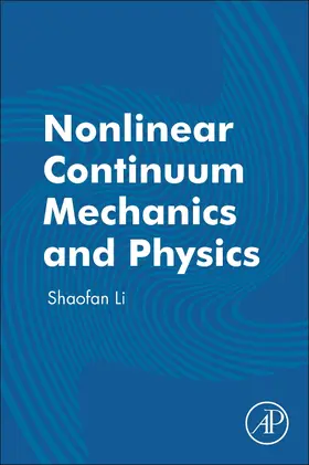 Li |  Nonlinear Continuum Mechanics and Physics | Buch |  Sack Fachmedien