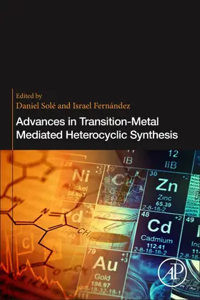 Sole / Fernandez |  Advances in Transition-Metal Mediated Heterocyclic Synthesis | Buch |  Sack Fachmedien