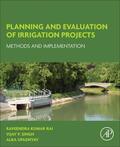 Rai / Singh / Upadhyay |  Planning and Evaluation of Irrigation Projects | Buch |  Sack Fachmedien