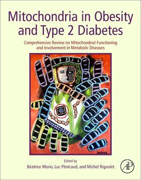 Morio / Penicaud / Rigoulet | Mitochondria in Obesity and Type 2 Diabetes | Buch | 978-0-12-811752-1 | sack.de