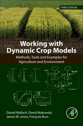 Wallach / Makowski / Jones | Working with Dynamic Crop Models | Buch | 978-0-12-811756-9 | sack.de