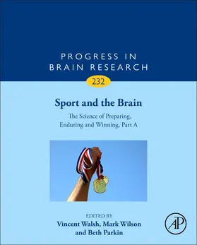 Sport and the Brain: The Science of Preparing, Enduring and Winning, Part A | Buch | 978-0-12-811827-6 | sack.de