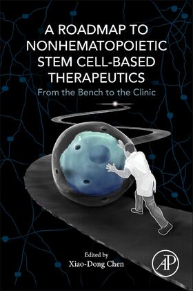 Chen | A Roadmap to Nonhematopoietic Stem Cell-Based Therapeutics | Buch | 978-0-12-811920-4 | sack.de