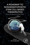 Chen |  A Roadmap to Nonhematopoietic Stem Cell-Based Therapeutics | Buch |  Sack Fachmedien