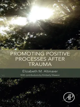 Altmaier |  Promoting Positive Processes after Trauma | eBook | Sack Fachmedien