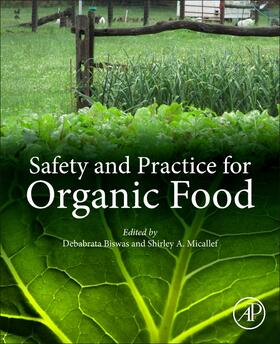 Biswas / Micallef | Safety and Practice for Organic Food | Buch | 978-0-12-812060-6 | sack.de