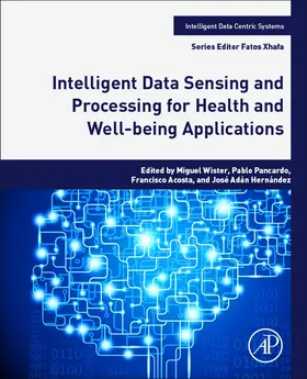Ovando / Garcia / Acosta Escalante |  Intelligent Data Sensing and Processing for Health and Well-being Applications | Buch |  Sack Fachmedien