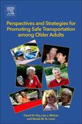 Eby / Molnar / St. Louis |  Perspectives and Strategies for Promoting Safe Transportation Among Older Adults | Buch |  Sack Fachmedien