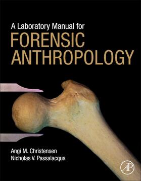 Christensen / Passalacqua |  A Laboratory Manual for Forensic Anthropology | Buch |  Sack Fachmedien