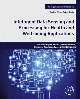Ovando / Garcia / Acosta Escalante | Intelligent Data Sensing and Processing for Health and Well-being Applications | E-Book | sack.de