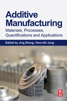 Zhang / Jung | Additive Manufacturing: Materials, Processes, Quantifications and Applications | E-Book | www.sack.de