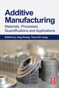 Zhang / Jung |  Additive Manufacturing: Materials, Processes, Quantifications and Applications | eBook | Sack Fachmedien