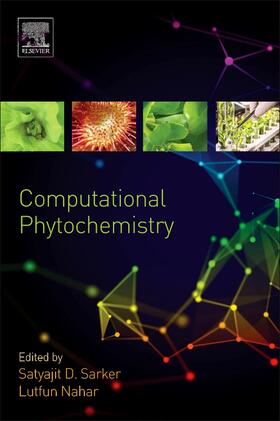 Sarker / Nahar | Computational Phytochemistry | Buch | 978-0-12-812364-5 | sack.de