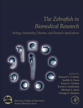 Cartner / Eisen / Farmer | ZEBRAFISH IN BIOMEDICAL RESEAR | Buch | 978-0-12-812431-4 | sack.de
