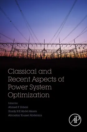 Zobaa / Abdel Aleem / Youssef Abdelaziz |  Classical and Recent Aspects of Power System Optimization | eBook | Sack Fachmedien