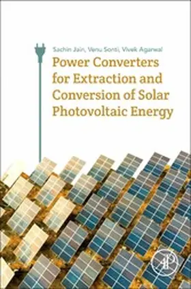 Jain / Agarwal / Sonti |  Power Converters for Extraction and Conversion of Solar Photovoltaic Energy | eBook | Sack Fachmedien