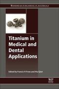 Froes / Qian |  Titanium in Medical and Dental Applications | Buch |  Sack Fachmedien